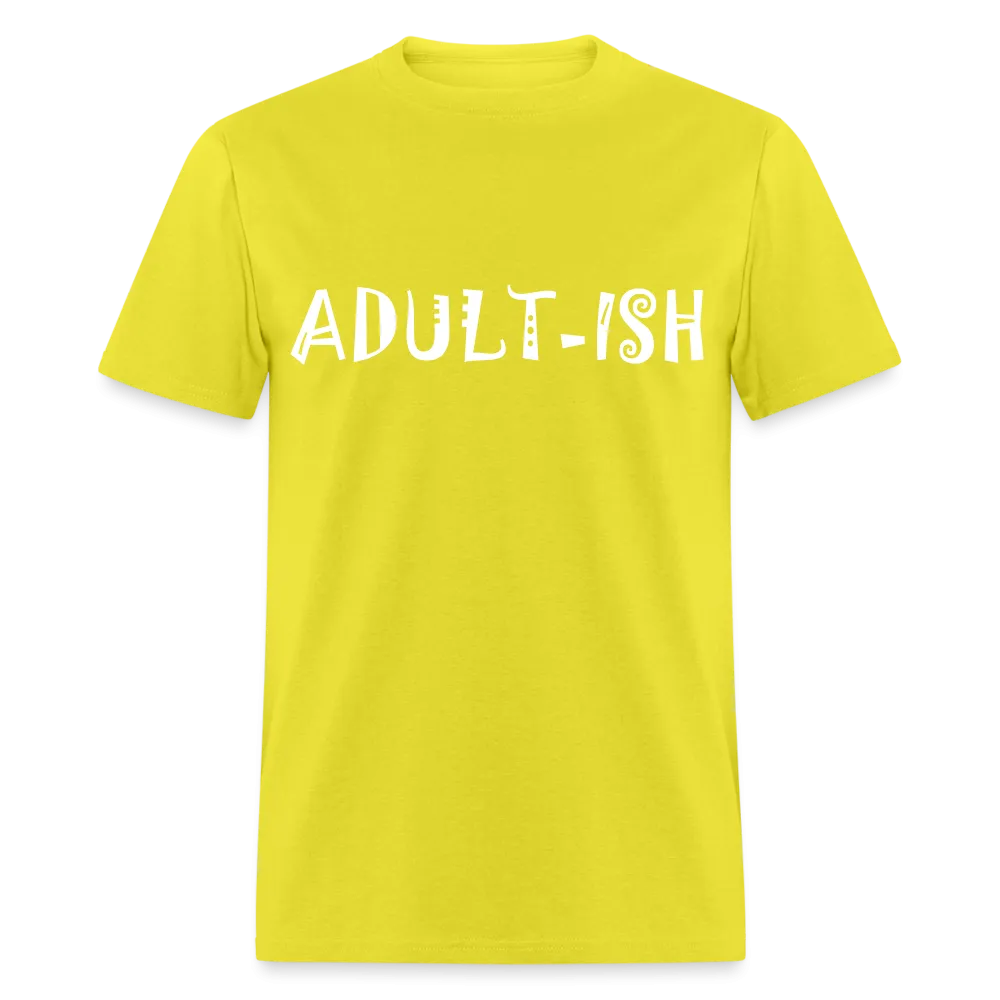 "Adultish-ish" Sarcastic Classic T-Shirt