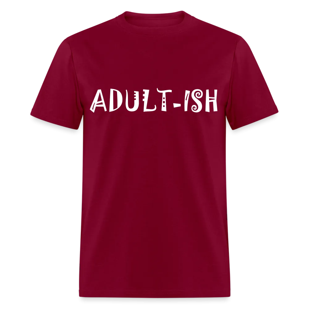 "Adultish-ish" Sarcastic Classic T-Shirt