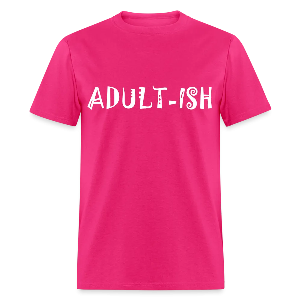 "Adultish-ish" Sarcastic Classic T-Shirt