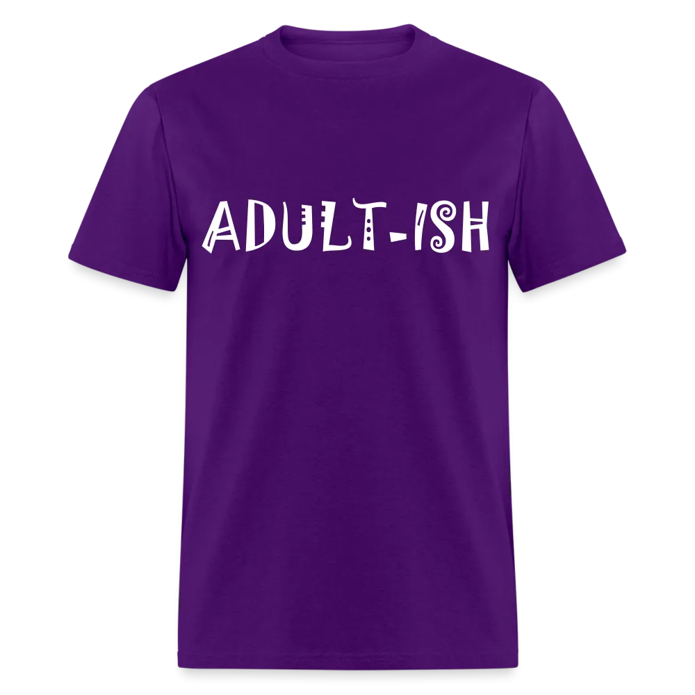 "Adultish-ish" Sarcastic Classic T-Shirt