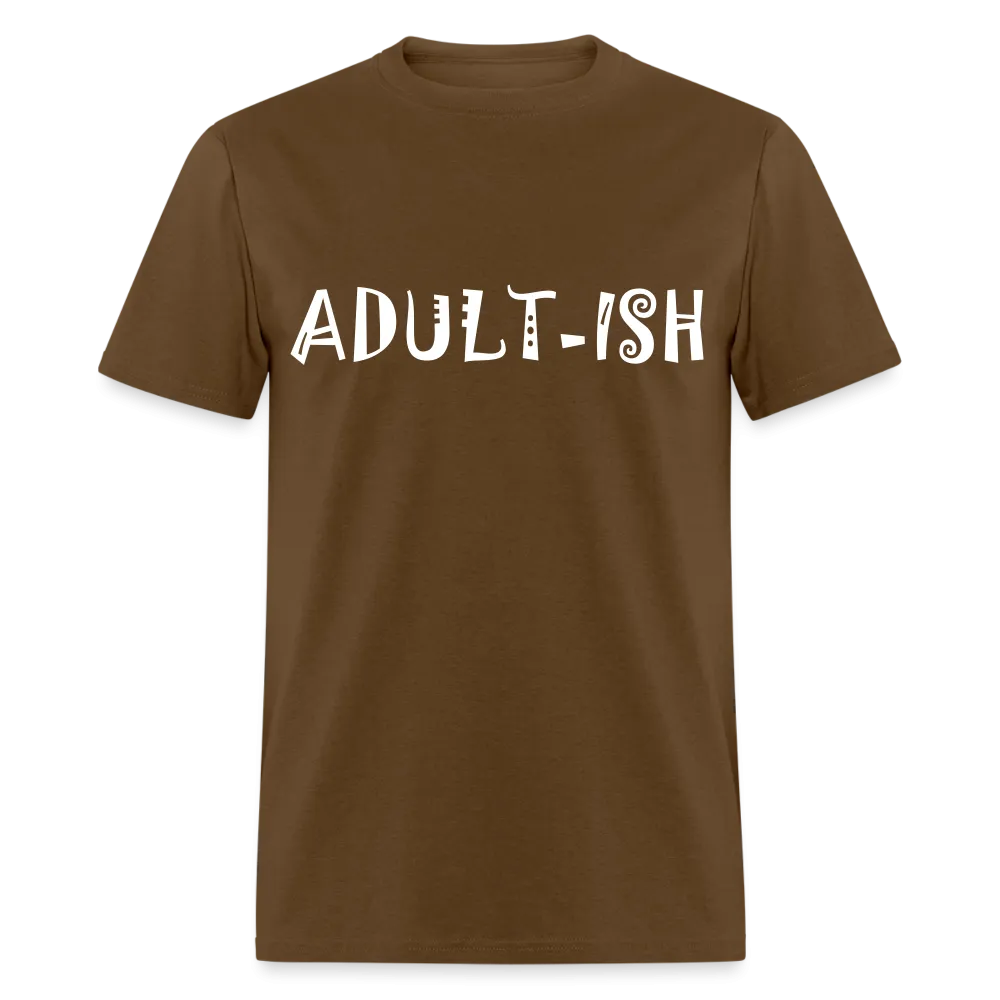 "Adultish-ish" Sarcastic Classic T-Shirt